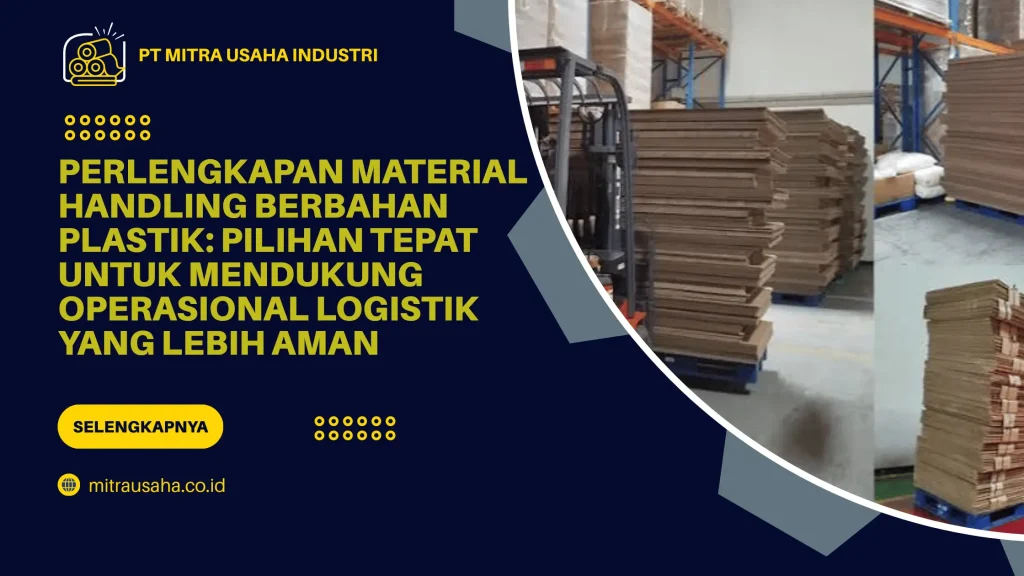 Perlengkapan Material Handling Berbahan Plastik: Pilihan Tepat untuk Mendukung Operasional Logistik yang Lebih Aman